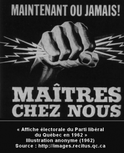 « Maître chez nous », slogan du Parti libéral du Québec en 1962