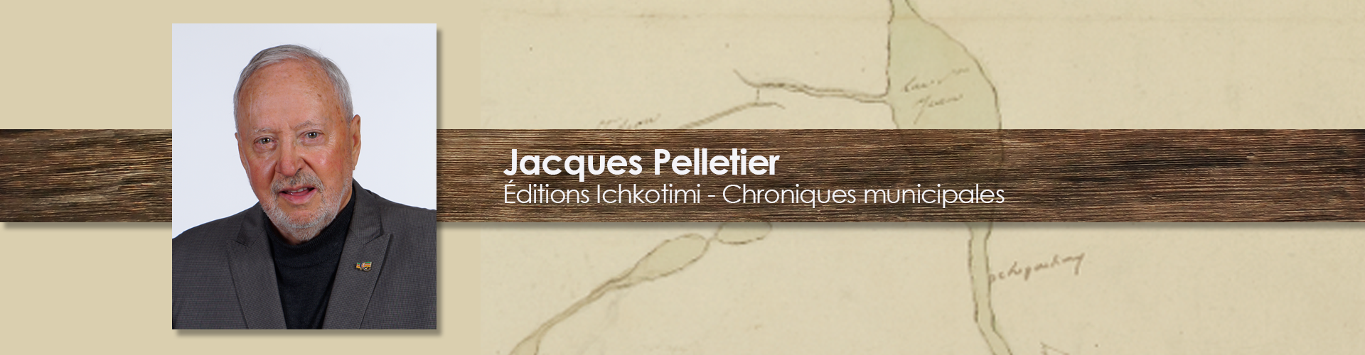 Jacques Pelletier - Éditions Ichkotimi - Chroniques municipales